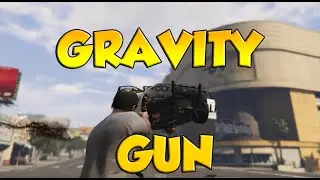 GTA 5  PC  - GRAVITY GUN MOD