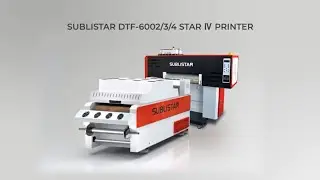 New generation STAR-IV Series DTF Printer Launched | SUBLISTAR