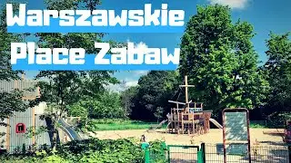 Najlepsze place zabaw w Warszawie 2019