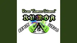 Somos Gitanos Rumba (Remix)