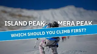 Island Peak vs Mera Peak: Which Himalayan Climb Should You Climb First?