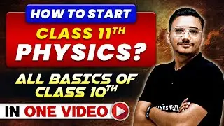 Class 10th BASICS PHYSICS in 1 Video || Maha-Marathon Session || Arjuna JEE Class 11 Batch