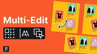 How to use Figma Multi-Edit