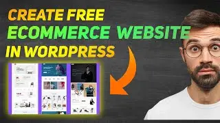 How to Create an eCommerce Website with WordPress FREE 🔥🔥🔥