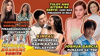 ‘MARISOL ACADEMY TONITE’ | Kimpau in progress narin ba ang relasyon?| September 10, 2024