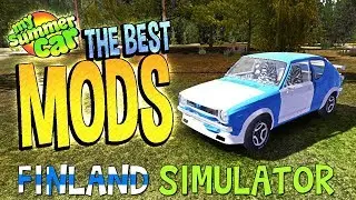 My Summer Car - ALL THE MODS! The Best Mods! Mods Collection! - My Summer Car Mods