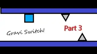03 | Thumbnail, Score, Scrolling faster! | Gravi Switch For Begginers