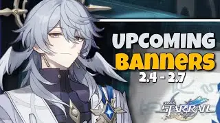 UPCOMING  Honkai Star Rail 2.4-2.7 Banner Roadmap