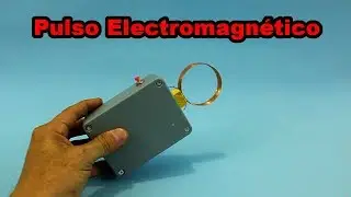 PEM - Generador de Pulso Electromagnético y Porque los Jammer no Funcionan