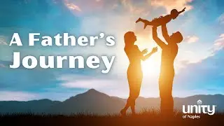 A Father's Journey | Unity of Naples | Jesse Hughes