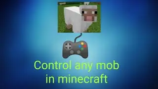How to control any mob in minecraft pe