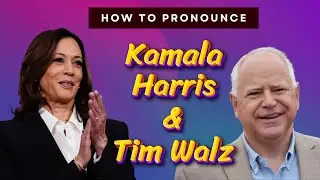 Kamala Harris and Tim Walz: Learn how to say these names correctly with Audio and Phonetic Spelling
