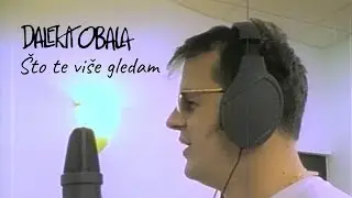 DALEKA OBALA- ŠTO TE VIŠE GLEDAM