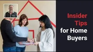 Insider Tips for Home Buyers