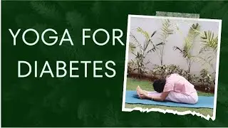 Asanas for Diabetes @yogawithkankana
