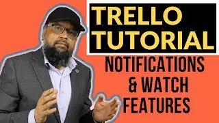 Trello Tutorial: Notifications and Watch Feature