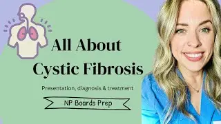 All About Rare Diseases Episode 3| CYSTIC FIBROSIS | Nurse Practitioner Boards Prep