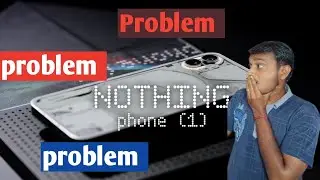 Nothing Phone (1) Bugs ! முதல் போனிலேயே இவ்வளவு பிரச்சனைகளா? நத்திங் நிறுவனம் மீது குவியும் புகார்