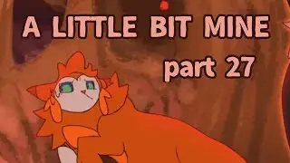 A little bit mine・Ashfur MAP part 27