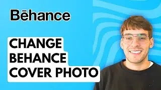 How to Change Behance Cover Photo [2025 Guide]