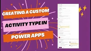 Creating a Custom Activity Type in Power Apps
