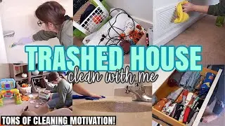 TRASHED HOUSE CLEAN WITH ME | EXTREME CLEANING MOTIVATION | CLEAN, DECLUTTER, AND ORGANIZE