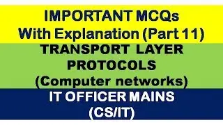 Important MCQs (Part-11) : Transport Layer Protocols - All competitive exams