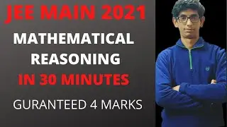 JEE Main 2021: Mathematical Reasoning in 30 minutes | One shot video