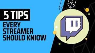 5 Tips Every New Streamer Should Know
