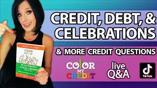 CREDIT, DEBT, & CELEBRATIONS | Live Credit Q&A Highlights