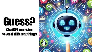 Playing Guessing Games with ChatGPT: Can AI Guess What I'm Thinking?