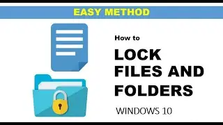 How to Lock Folders in Windows 10 without Software