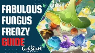 Fabulous Fungus Frenzy  Event Day 1 Guide | Get Free Dori Event & Layla Debut | Genshin Impact 3.2