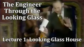 Eric Laithwaite 1974 Christmas Lecture 1: Looking Glass House