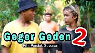 GEGER GEDHEN 2 || EPS 134