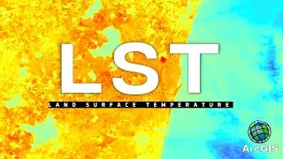 Land Surface Temperature | Calculate LST from Landsat 8 Satellite Image in ArcMap 