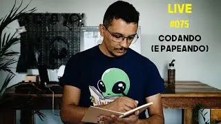 [LIVE #075] Quem tá vivo sempre...