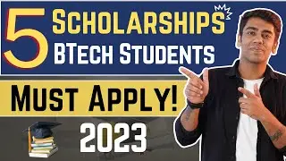 5 Scholarships BTech Students Must Apply 2023! Free Scholarships for Students!