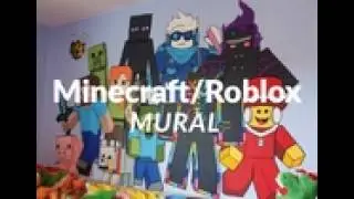 minecraft/roblox mural