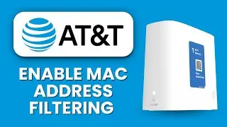 How to Enable MAC Address Filtering on AT&T Router 🔒 Step by Step Security Guide