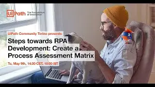 UiPath Community Torino: Steps towards RPA Development 👉 Create a Process Assessment Matrix