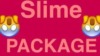 😳Slime package😳