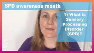 Day 1 - SPD Awareness month - What is SPD?