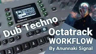 Octatrack Tutorial workflow! Creating Dub Techno pattern from scratch!  
