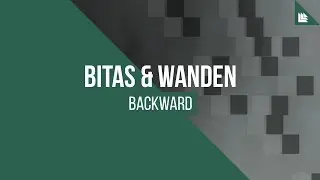 Bitas & Wanden - Backward [FREE DOWNLOAD]
