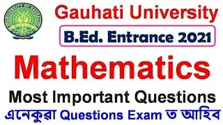 Gauhati University B.Ed 2021 /  Mathematics Questions / Most Important Questions
