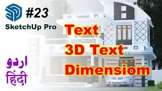 Sketchup for Beginners | Text, 3D Text Tool & Dimensions Tool | Sketchup Pro in Hindi & Urdu
