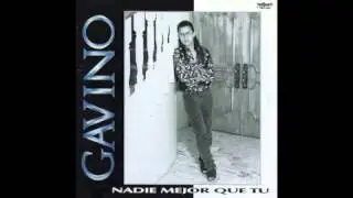 Gavino-Nadie Mejor Que Tu