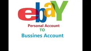 How to Upgrade eBay Personal Account to Business Account | eBay UK