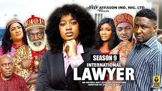 INTERNATIONAL LAWYER  (SEASON 9){TRENDING NOLLYWOOD MOVIE}-2023 LATEST NIGERIAN NOLLYWOOD MOVIE